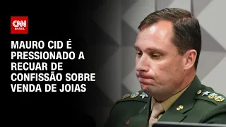 Mauro Cid é pressionado a recuar de confissão sobre venda de joias | O GRANDE DEBATE