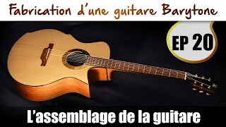 Fabrication Guitare Barytone : Assemblage de la guitare - EP20