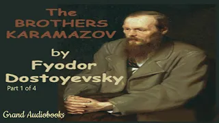 The Brothers Karamazov by Fyodor Dostoyevsky Part 1 (Full Audiobook)  *Grand Audiobooks