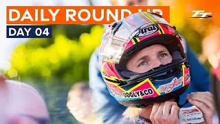 Daily Round Up - Day 4 | 2024 Isle of Man TT Races