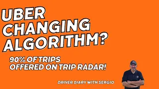 Uber Changing Algorithm? 90% of Trips Offered on Trip Radar! | Driver Diary with Sergio