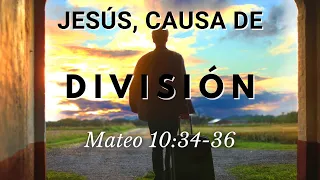 EXPLICACIÓN DE MATEO 10:34-36 || JESÚS, CAUSA DE DIVISIÓN con Ricardo Cains