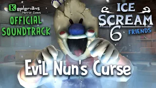 ICE SCREAM 6 OFFICIAL SOUNDTRACK | Evil Nun's Curse | Keplerians MUSIC