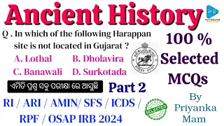 Ancient History Selected Questions for OSSSC Exams || Ancient History Selected MCQs for RI ARI AMIN