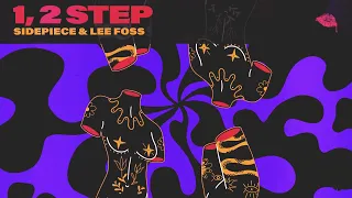 SIDEPIECE & Lee Foss - 1, 2 Step (Official Audio)