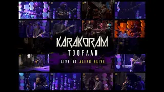 Karakoram - Toofaan (Live at Aleph Alive)