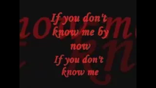 "If You Don't Know Me By Now" - Lyrics    by Simply Red