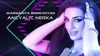 Margarita Barkhoyan - Ancyalic Nerka