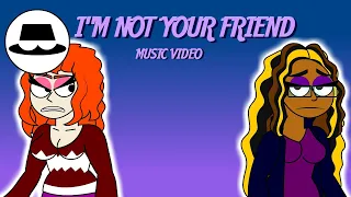 I'm Not Your Friend Music Video by Vivian Cruickshank | Davideo Studio