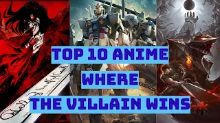 Top 10 Anime Where The Villain Wins In The End