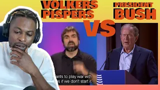 VOLKERS PISPERS VS PRESIDENT BUSH - Wholly unjustified invasion of Iraq REACTION