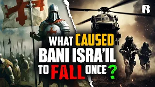 What Caused Isra'il To Fall Once?