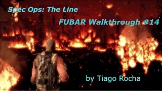 Spec Ops: The Line - FUBAR Walkthrough - Chapter 14: The Bridge
