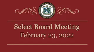 Select Board Meeting - February 23, 2022
