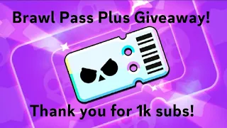 Brawl Pass Plus Giveaway! Thank you for 1k subscribers! 😎