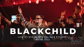 BLACKCHILD live set @Magic Paradise, Cafe Del Mar Phuket 10/12/2022