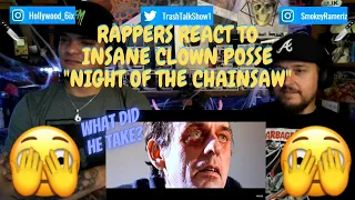 Rappers React To Insane Clown Posse "Night Of The Chainsaw"!!!