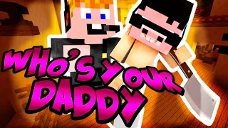 Minecraft - Who's Your Daddy [CHABINHO BABA!]