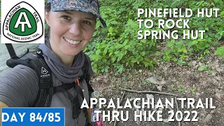 Appalachian Trail Thru Hike 2022 | Day 84/ 85| Pinefield Hut to Rock Spring Hut