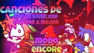 TOP. canciones (ENCORE) de fnf vs Sonic.exe de peor a mejor (en mi opinión XDDDDD)