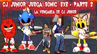 Cj Junior juega Sonic.Exe - Parte 2 - La Venganza - Loquendo - Gta san andreas