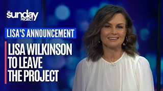 Lisa's Announcement: Lisa Wilkinson Announces She Is Leaving The Project