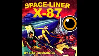 Space-Liner X-87 by Ray Cummings - Audioobok