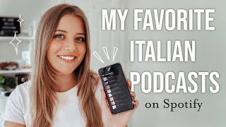 My Favorite Italian Podcasts on Spotify 🎵 | Podcasts to Learn Italian