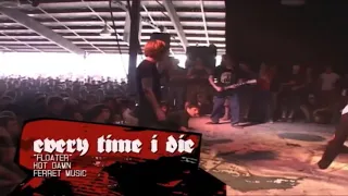 Every Time I Die - "Float" (Live @ Hellfest 2003)