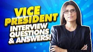 VICE PRESIDENT Interview Questions & Answers! (VP Interview TIPS!)
