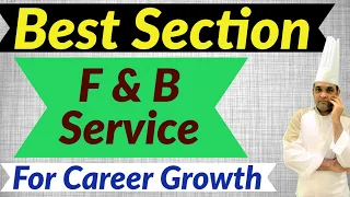 Which is the Best Section in F & B Service/Best Section In Food & Beverage Service For Career Growth