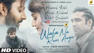 Wafa Na Raas Aayee Song Jubin Nautiyal Ft.Himansh K,Arushi N, Meet Bros/Rashmi V/Ashish P/ Bhushan K