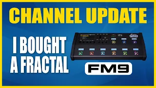 I Bought a Fractal FM9 Amp/Effects Modeler -  Channel Update