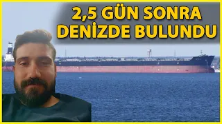 Kayıp Türk Kaptanın Mucize Kurtuluşu; 2,5 Gün Sonra Denizde Bulundu