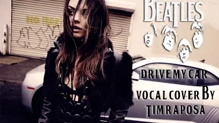 Tim Raposa - Beatles - Drive My Car (Vocal Cover -music by Ryohei Kanayama)