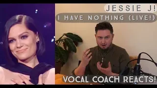 Vocal Coach Reacts! Jessie J! I Have Nothing, Live!