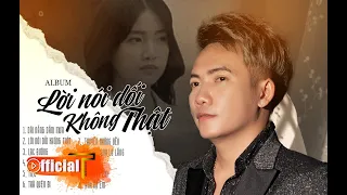 Lời Nói Dôí Không Thật, Lạc Đường | Tuyển Chọn Những Ca Khúc Triệu View Của Phạm Trưởng #LNDKT #LĐ