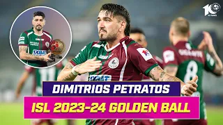 Dimitrios Petratos | Golden Ball Winner | ISL 2023-24