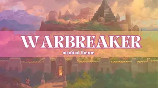 Warbreaker (Original Theme)