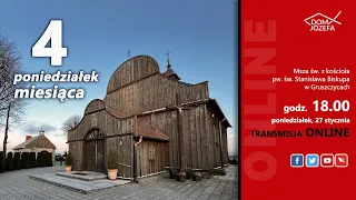 4 poniedziałek miesiąca – Msza św. z kościoła pw. św. Stanisława Biskupa w Gruszczycach