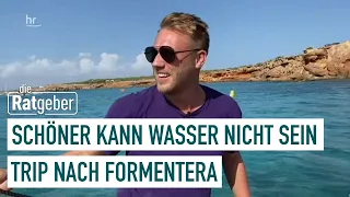 Pflügers Trip nach Formentera | Schöner kann Wasser nicht sein (4/5) | die ratgeber | reisen