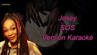 Josey - SOS - Version Karaoke