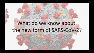 SARS-CoV-2 the new variant - what do we know so far?