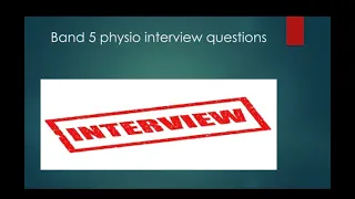 Band 5 physiotherapist interview questions v.1 -community