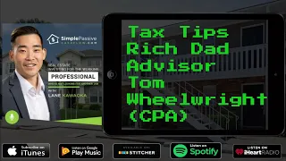 Tax Tips from Rich Dad Advisor Tom Wheelwright CPA