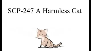 Oversimplified SCP Chapter 23 - "SCP-247 A Harmless Cat"