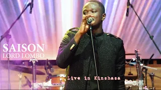 LORD LOMBO - "SAISON & FIDÈLE" (LIVE IN KINSHASA)