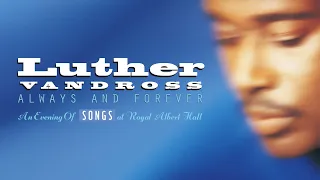 Luther Vandross — Always and Forever: An Evening of Songs at Royal Albert Hall preview