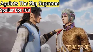 Againts The Sky Supreme Eps 108 sub indo Spoiler