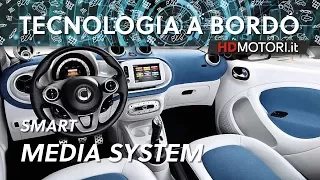 smart fortwo, come funziona lo smart media-system | Tecnologia a bordo